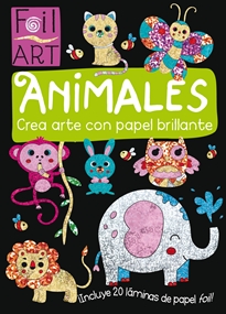 Books Frontpage FOIL ART: ANIMALES (crea arte con papel brillante)