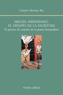 Books Frontpage Miguel Hernández, el desafío de la escritura.