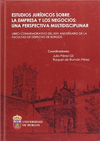 Books Frontpage Estudios jurídicos sobre la empresa y  los negocios: una perspectiva multidisciplinar. (Libro conmemorativo del XXV aniversario de la Facultad de Derecho de Burgos)
