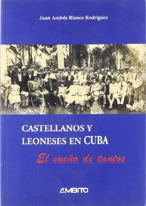 Books Frontpage Castellanos y leoneses en Cuba: el sueño de tantos