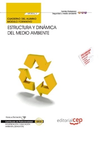 Books Frontpage Cuaderno del alumno Estructura y dinámica del medio ambiente (MF0804_3). Certificados de Profesionalidad. Interpretación y Educación Ambiental (SEAG0109)