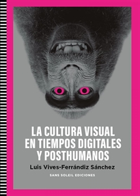 Books Frontpage Cultura Visual en tiempos digitales y posthumanos