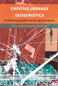 Books Frontpage Empatías Urbanas Y Geosemiótica. El Sistema Geográfico De Los Signos Urbanos