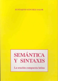 Books Frontpage Semántica y sintaxis. La oración compuesta latina