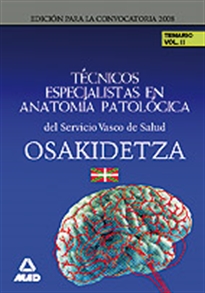 Books Frontpage Técnico especialista en anatomía patológica del servicio vasco de salud-osakidetza. Temario. Volumen ii