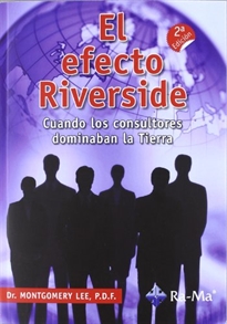 Books Frontpage El Efecto Riverside. Cuando los consultores dominaban la tierra