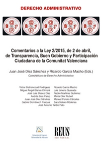 Books Frontpage Comentarios a la Ley 2/2015, de 2 de abril, de Transparencia, Buen Gobierno y Participación Ciudadana de la Comunitat Valenciana