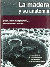 Books Frontpage La madera y su anatomía: anomalías y defectos