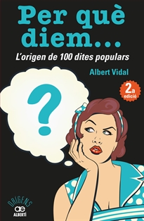 Books Frontpage Per què diem? L'origen de 100 dites populars