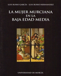 Books Frontpage La Mujer Murciana en la Baja Edad Media
