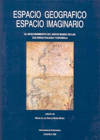 Books Frontpage Espacio geográfico. Espacio imaginario. El descubrimiento del Nuevo Mundo en las culturas italiana y español