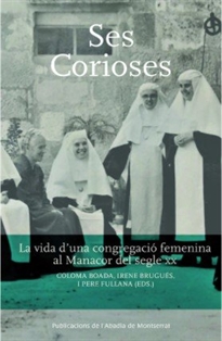 Books Frontpage Ses Corioses. La vida d'una congregació femenina al Manacor del segle XX