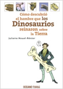 Books Frontpage Cómo descubrió el hombre que los Dinosaurios reinaron sobre la tierra