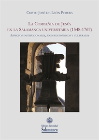 Books Frontpage La Compañía de Jesús en la Salamanca universitaria (1548-1767)