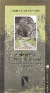Books Frontpage A pie por el Suroeste de Madrid a través de una vía de tren abandonada