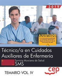 Books Frontpage Técnico/a en Cuidados Auxiliares de Enfermería.  Servicio Murciano de Salud. SMS. Temario Vol IV