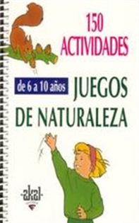 Books Frontpage 150 actividades y juegos de naturaleza para niños de 6 a 10 años