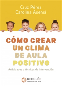 Books Frontpage Cómo crear un clima de aula positivo. Actividades y técnicas de intervención