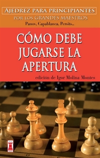 Books Frontpage Cómo Debe Jugarse La Apertura