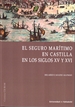 Front pageSEGURO MARÍTIMO EN CASTILLA EN LOS SIGLOS XV Y XVI, EL. (Contiene CD)