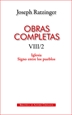 Front pageObras completas de Joseph Ratzinger. VIII/2: Iglesia. Signo entre los pueblos