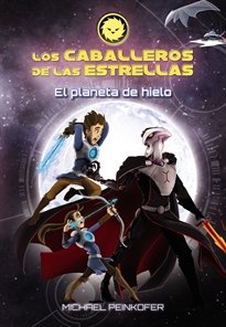 Books Frontpage Los Caballeros de las Estrellas 3. El planeta de hielo