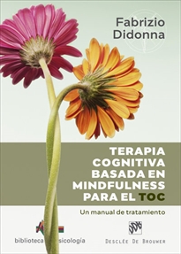 Books Frontpage Terapia cognitiva basada en mindfulness para el TOC. Un manual de tratamiento