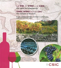 Books Frontpage La vid, el vino y el CSIC: dos siglos de investigación = Vines, wines and the CSIC: two centuries of research