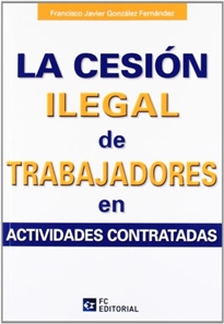 Books Frontpage La cesión ilegal de trabajadores en actividades subcontratadas