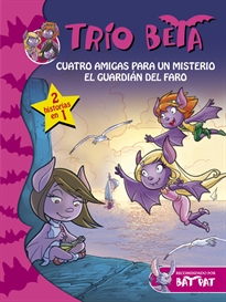 Books Frontpage Cuatro amigas para un misterio | El guardián del faro (Trío Beta 1 Y 2)