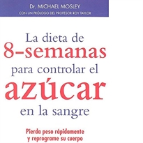 Books Frontpage La Dieta De 8-Semanas Para Controlar El Azúcar En La Sangre