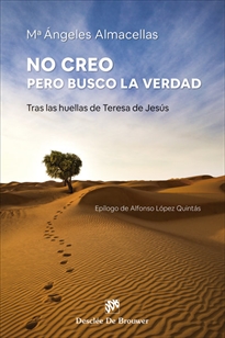 Books Frontpage No creo, pero busco la verdad. Tras las huellas de Teresa de Jesús