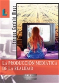 Books Frontpage La Producción mediática de la realidad