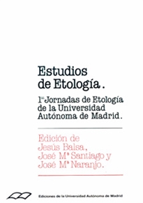 Books Frontpage Estudios de Etología. Primeras Jornadas de Etología de la Universidad Autónoma de Madrid.