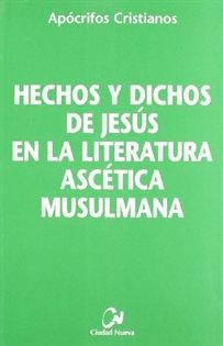 Books Frontpage Hechos y dichos de Jesús en la literatura ascética musulmana