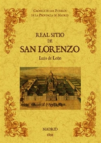 Books Frontpage Real sitio de San Lorenzo. Biblioteca de la provincia de Madrid: Crónica de sus pueblos