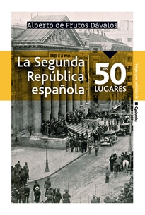 Books Frontpage La Segunda República española en 50 lugares