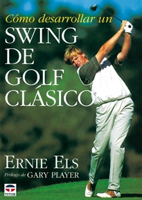 Books Frontpage Cómo Desarrollar Un Swing De Golf Clasico