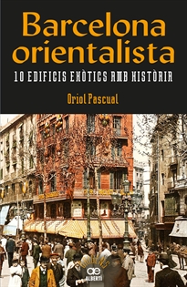 Books Frontpage Barcelona orientalista. 10 edificis exòtics amb història