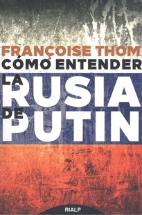 Books Frontpage Cómo entender la Rusia de Putin