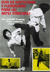 Books Frontpage Guía de elasticidad y flexibilidad para las artes marciales
