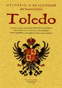 Books Frontpage Historia o descripción de la Imperial ciudad de Toledo
