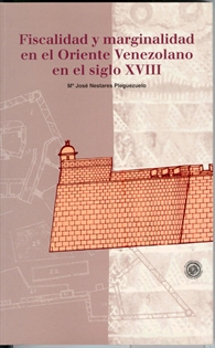 Books Frontpage Fiscalidad y marginalidad en el Oriente Venezolano en el siglo XVIII