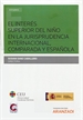 Front pageEl interés superior del niño en la jurisprudencia internacional, comparada y española
