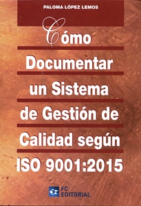 Books Frontpage Cómo documentar un sistema de gestión de calidad según ISO 9001:2015