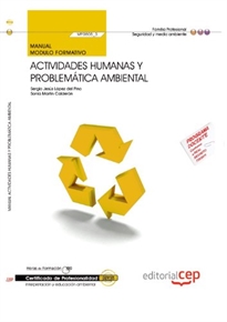 Books Frontpage Manual. Actividades humanas y problemática ambiental (MF0805_3). Certificados de profesionalidad. Interpretación y educación ambiental (SEAG0109)