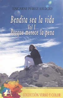 Books Frontpage Bendita sea la vida Vol. I Porque merece la pena