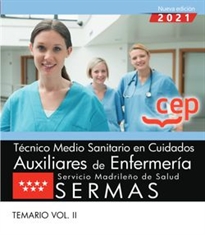 Books Frontpage Técnico Medio Sanitario en Cuidados Auxiliares de Enfermería. Servicio Madrileño de Salud (SERMAS). Temario Vol.II