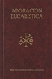 Front pageTextos litúrgicos para la adoración eucarística
