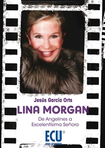 Books Frontpage Lina Morgan: de Angelines a Excelentísima Señora